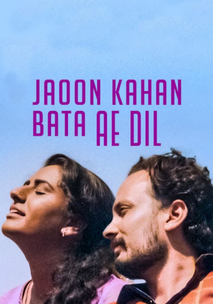 Jaoon Kahan Bata ae Dil [Lovefucked] (2018) Hindi ORG Full Movie NF HDRip | 1080p | 720p | 480p | Free Download