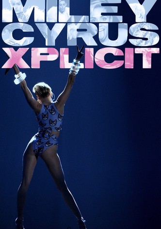 Miley Cyrus: Xplicit