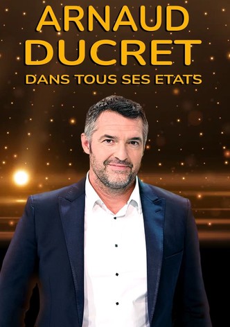 Arnaud Ducret dans tous ses états