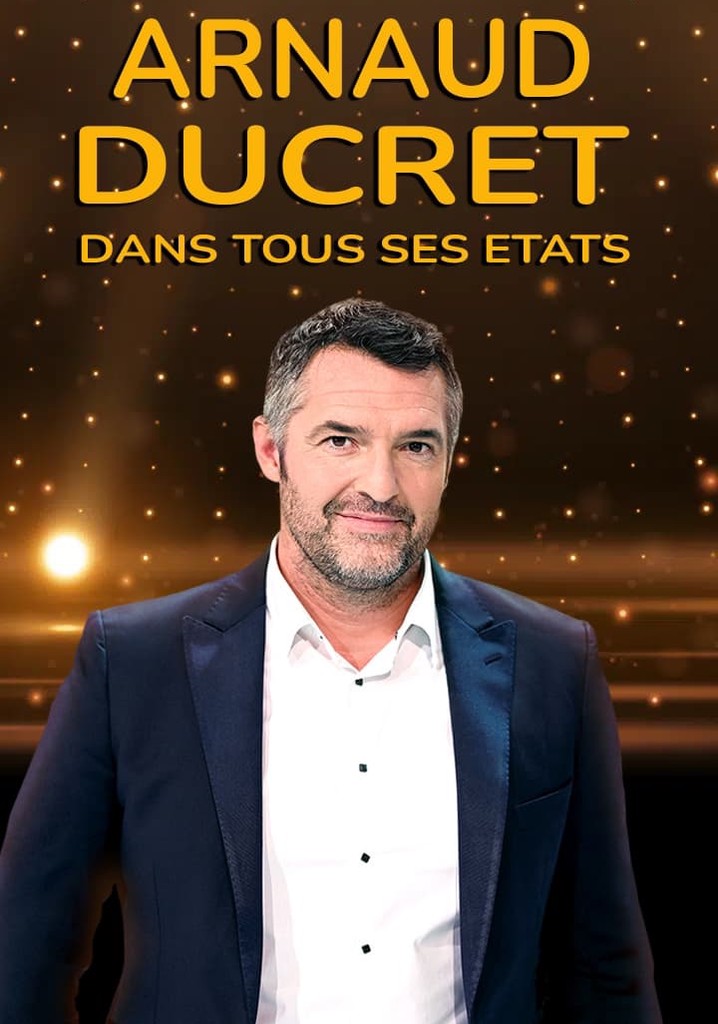 Arnaud Ducret dans tous ses états