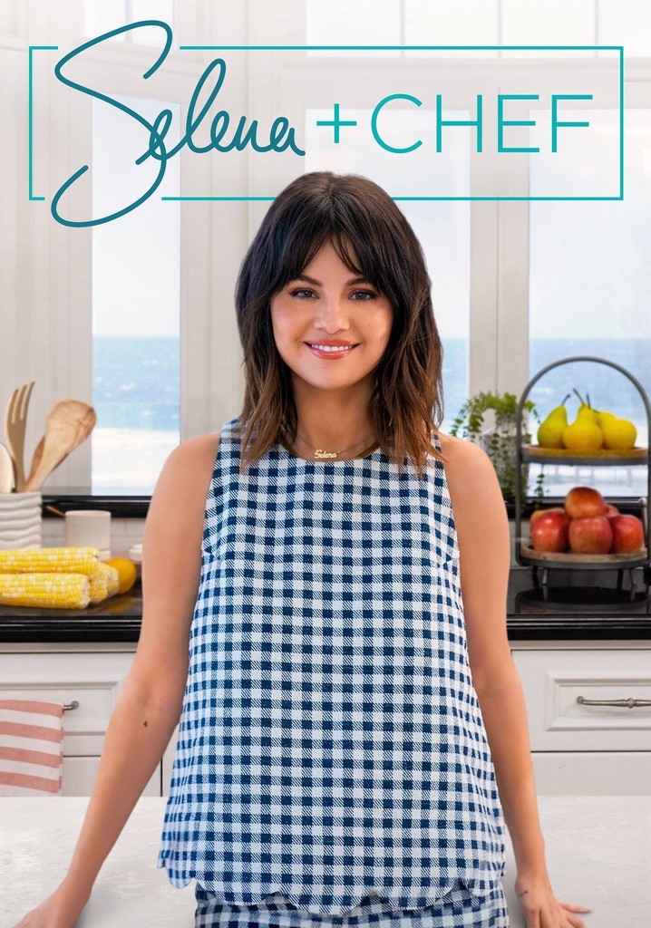 Selena + Chef streaming tv show online