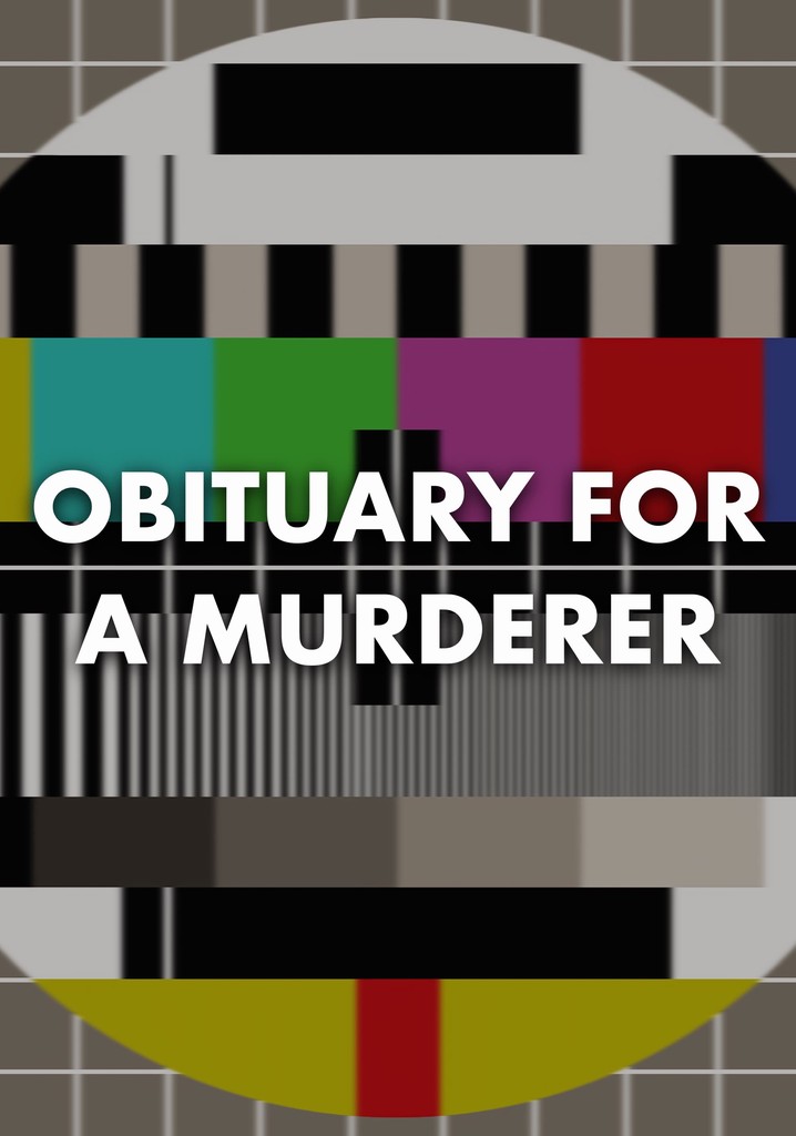 Obituary for a Murderer