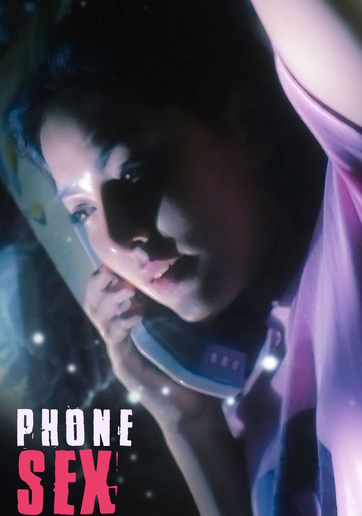 Phone Sex فيلم أين يمكن مشاهدته بالبث أونلاين 