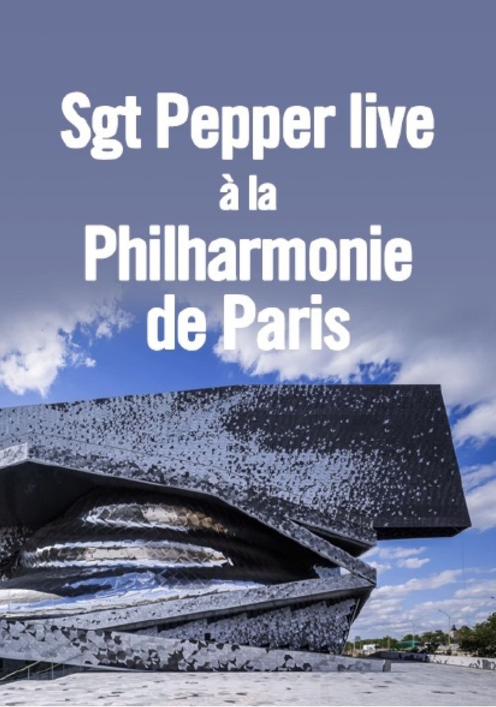 Sgt. Pepper live at the Philharmonie de Paris