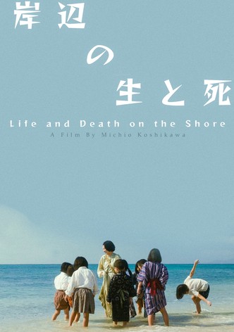 Life and Death on the Shore