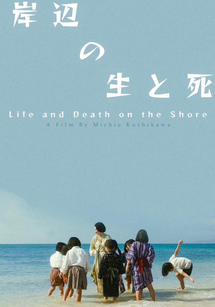 Life and Death on the Shore