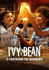 Ivy e Bean: O Fantasma do Banheiro