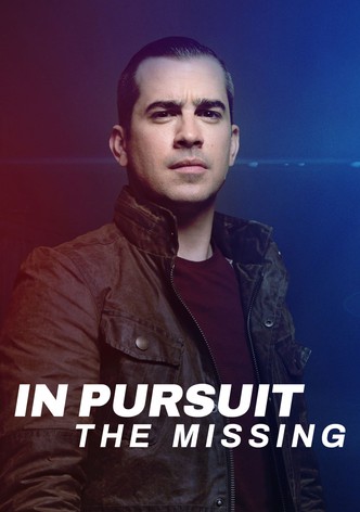 In Pursuit: The Missing