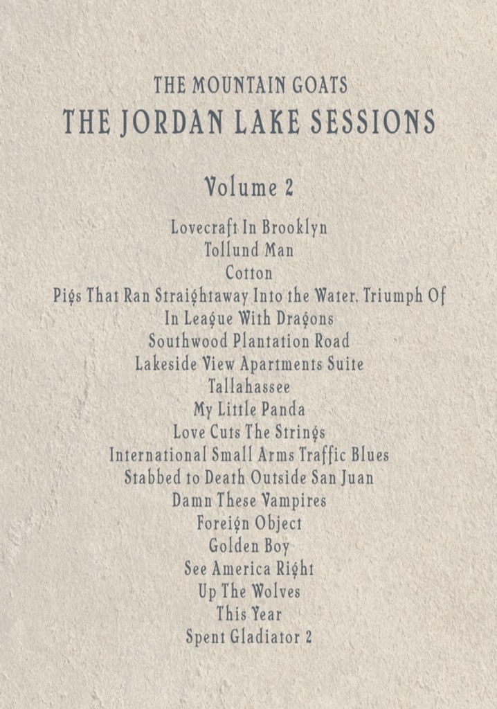 the Mountain Goats: the Jordan Lake Sessions (Volume 5)
