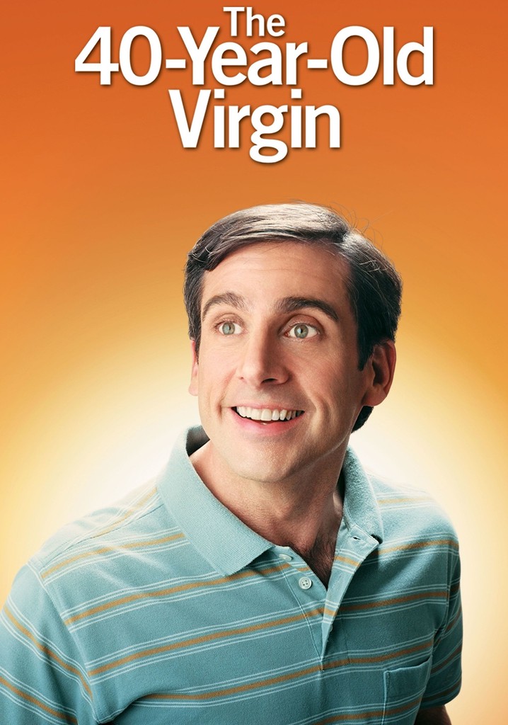 The 40 Year Old Virgin Streaming Where To Watch Online