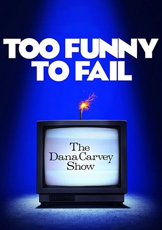 Too Funny to Fail: The Life & Death of The Dana Carvey Show