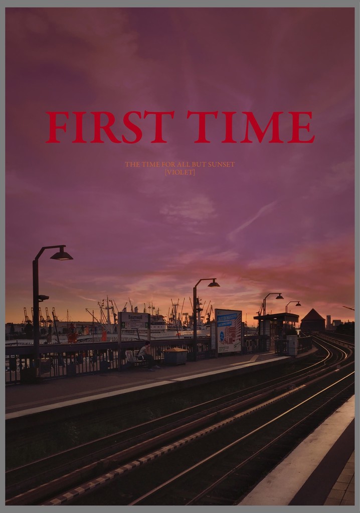 First Time: The Time for All but Sunset - Violet