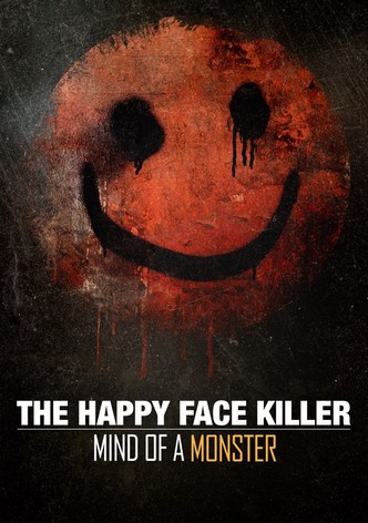 The Happy Face Killer: Mind of a Monster