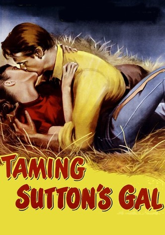 Taming Sutton's Gal
