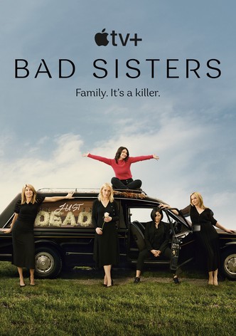 Bad Sisters - watch tv show stream online