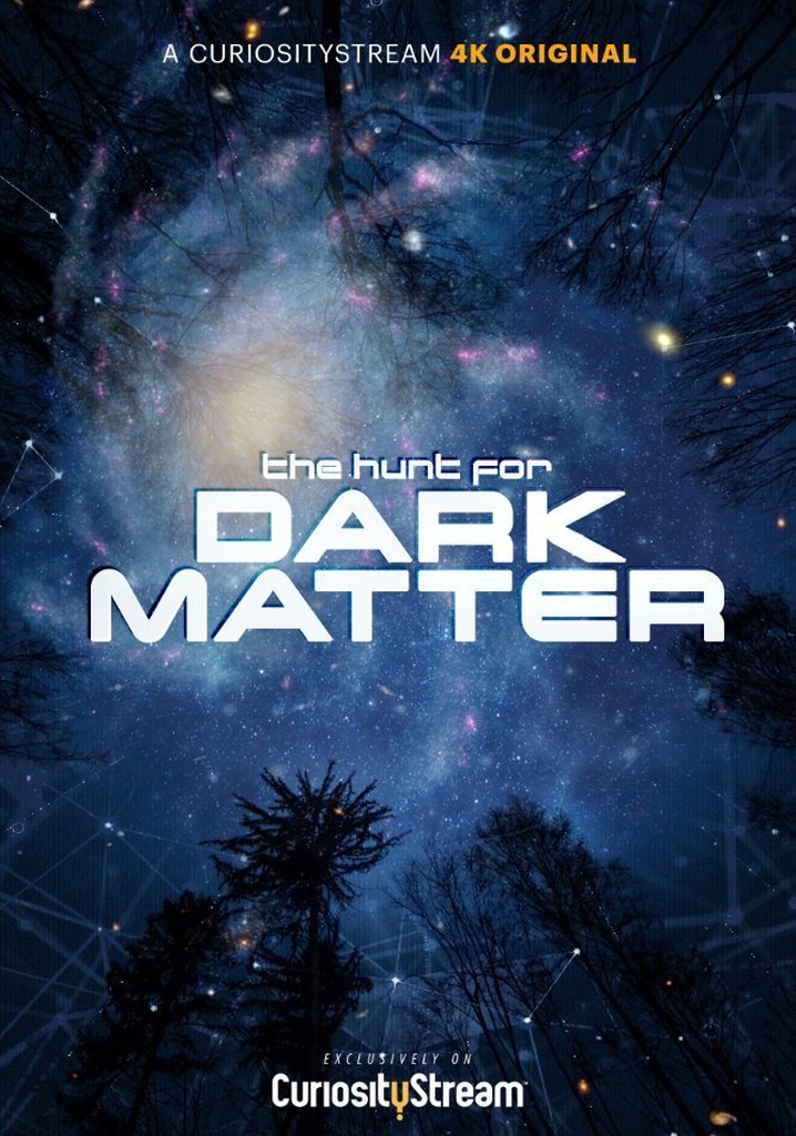 The Hunt for Dark Matter watch streaming online