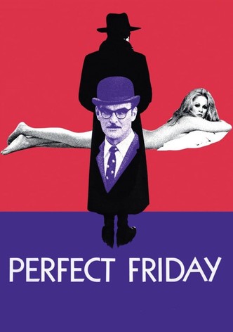 Perfect Friday