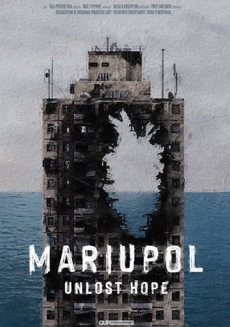 Mariupol. Unlost Hope