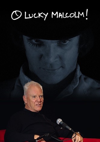 O Lucky Malcolm!