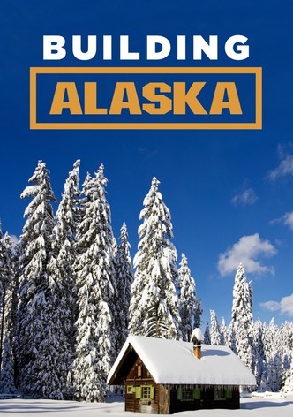 Building Alaska