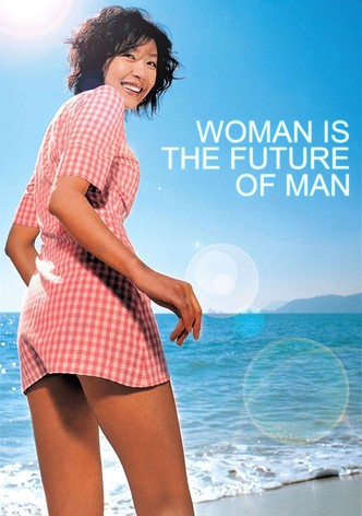 Женщина - это будущее мужчины