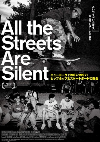 All the Streets Are Silent：ニューヨーク（1987-1997）ヒップホップとスケートボードの融合