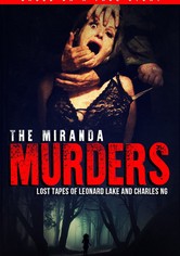 The Miranda Murders: Lost Tapes of Leonard Lake and Charles Ng
