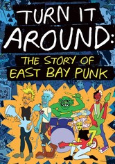 Turn It Around: The Story of East Bay Punk