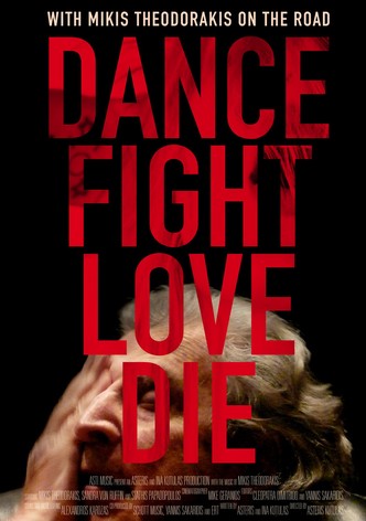 Dance Fight Love Die