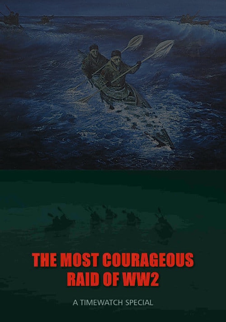 The Most Courageous Raid of WWII