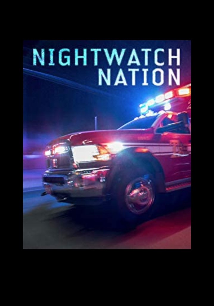 Nightwatch Nation streaming tv show online