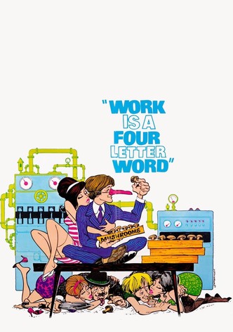 Work Is a 4-Letter Word