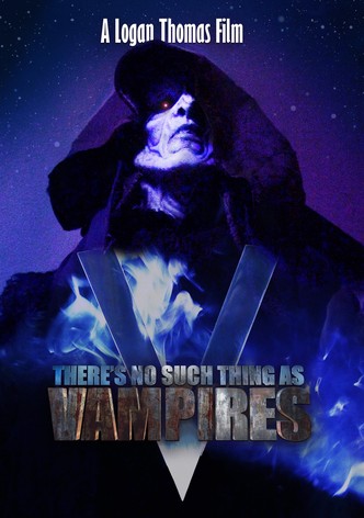 There's No Such Thing as Vampires