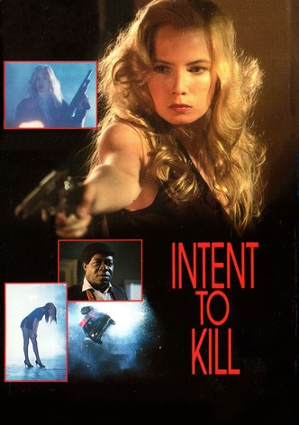 Intent to Kill