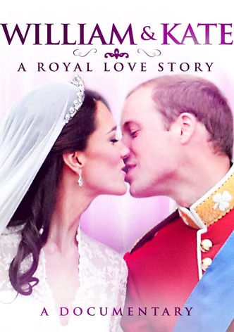 William & Katherine: A Royal Love Story