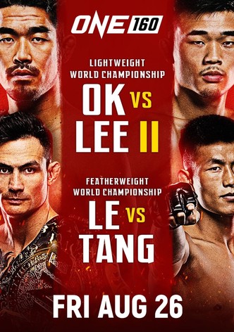 ONE 160: Ok vs. Lee 2
