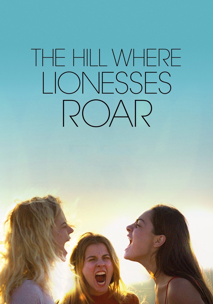 The Hill Where Lionesses Roar