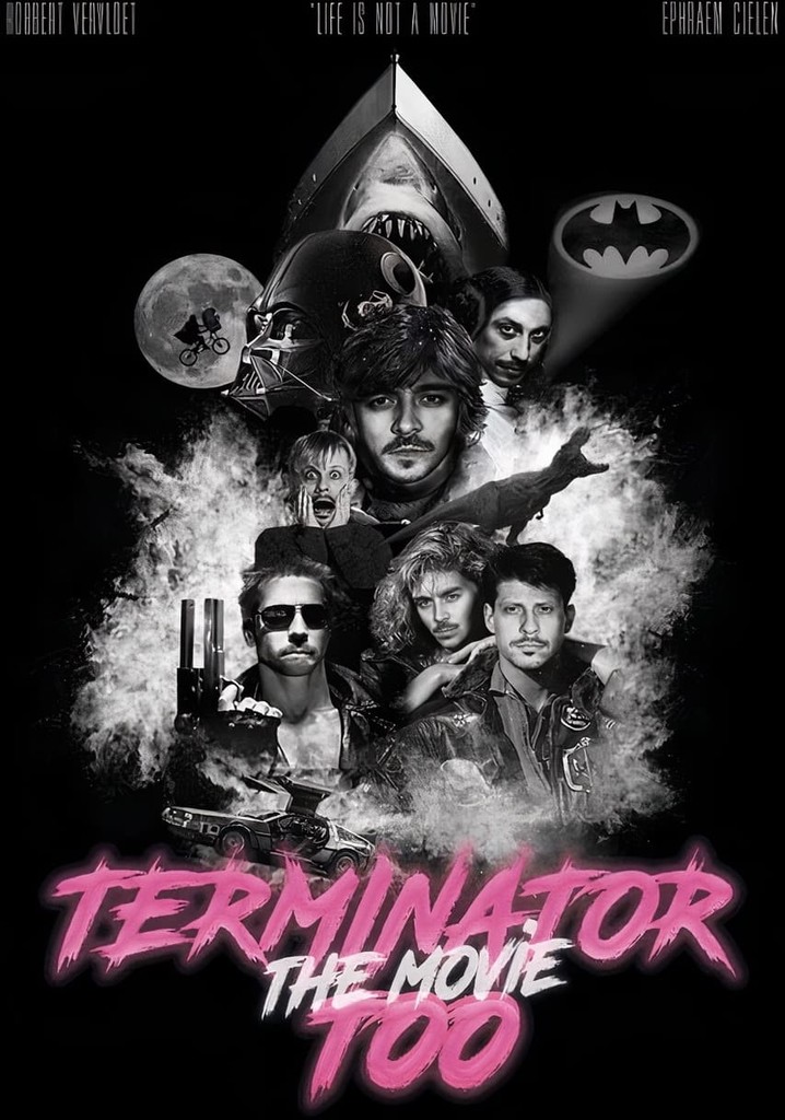 Terminator Too – The Movie