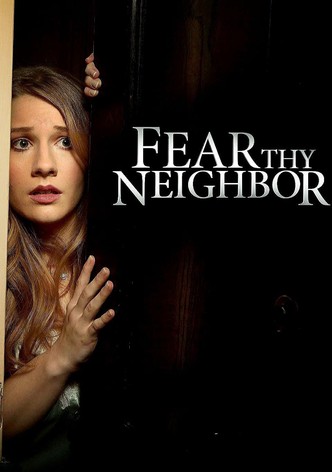 Assistir Fear Thy Neighbor - ver séries online