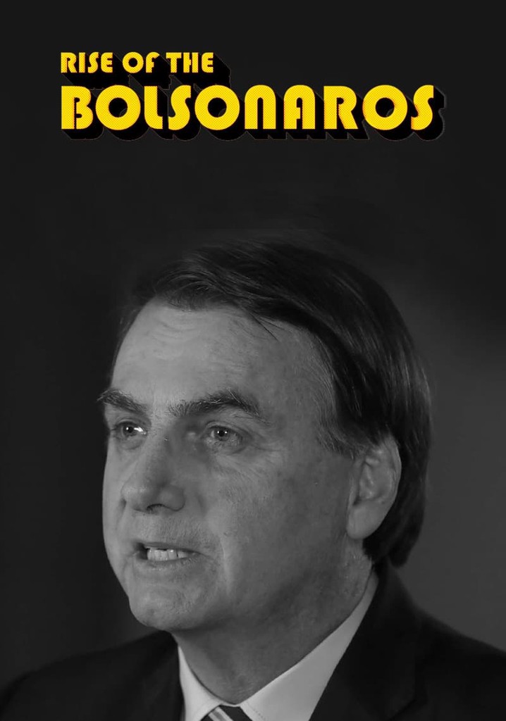 The Boys from Brazil: Rise of the Bolsonaros