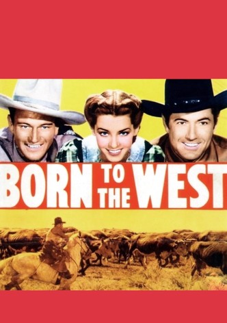 Born to the West