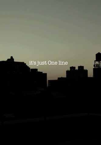 it's just One line