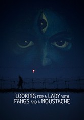 Looking for a Lady with Fangs and a Moustache