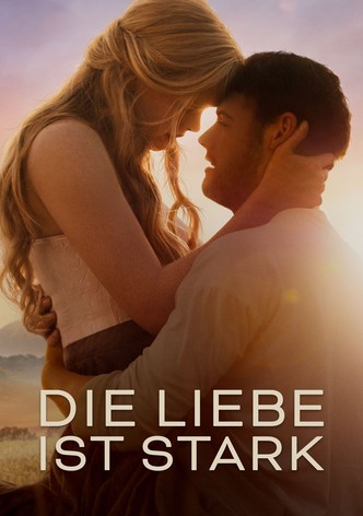 Die Liebe ist stark