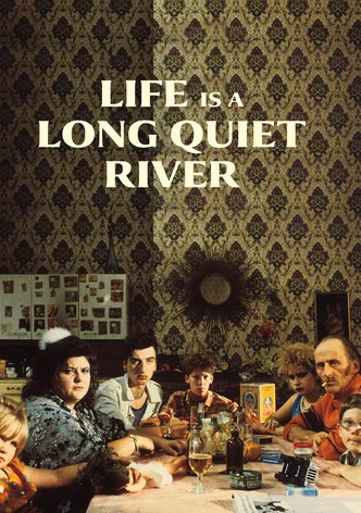 A Vida é um Longo Rio Tranqüilo