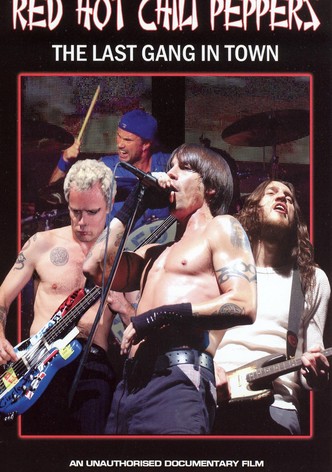 Red Hot Chili Peppers: The Last Gang in Town