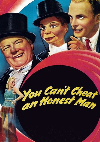 You Can't Cheat an Honest Man