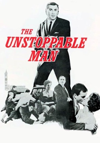 The Unstoppable Man