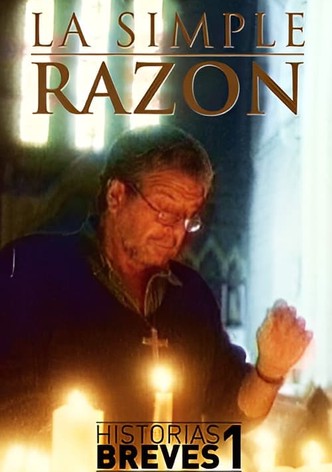Historias Breves I: La Simple Razón