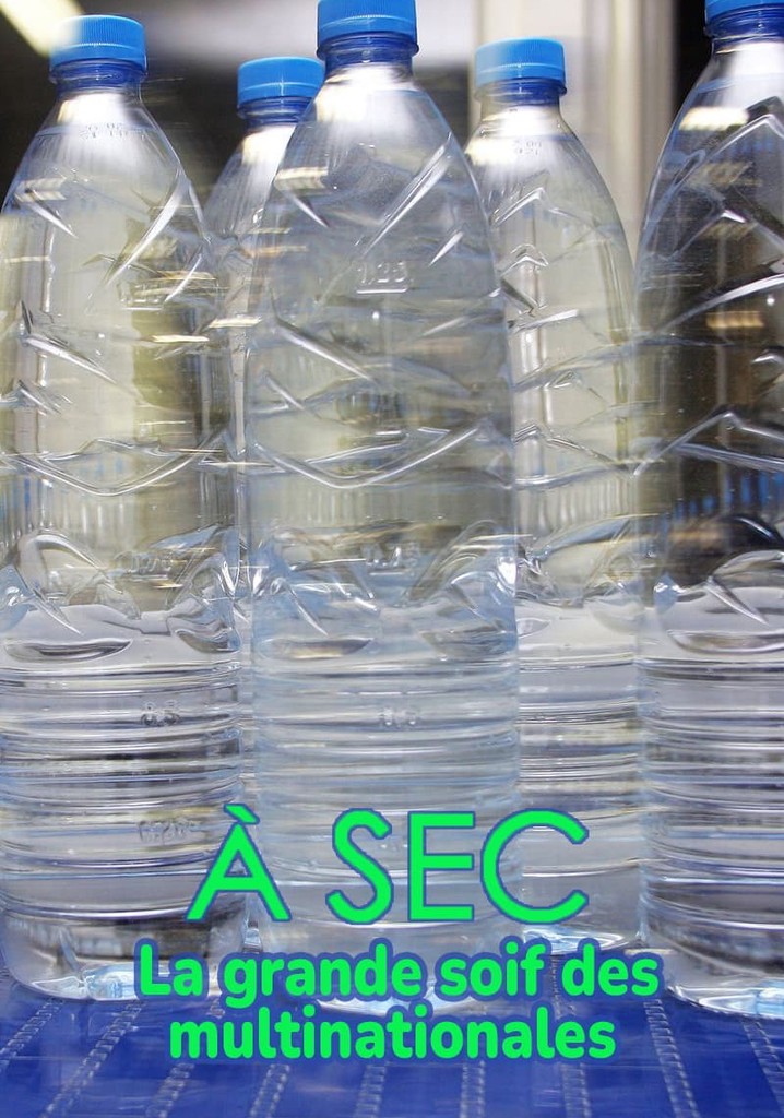 À sec - La grande soif des multinationales
